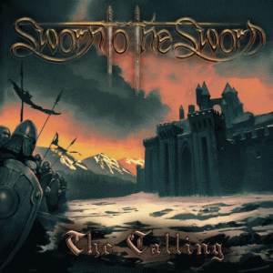 Read more about the article Sworn To The Sword – The Calling