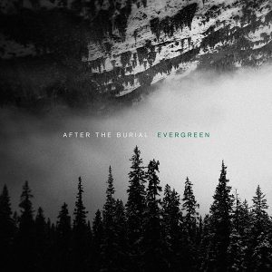 After The Burial – Evergreen