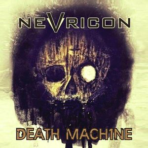 Read more about the article Nevricon – Death Machine (EP)