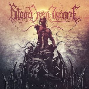 Blood Red Throne – Fit To Kill