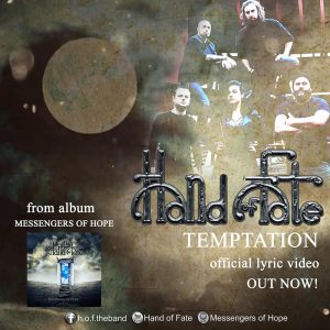 Read more about the article HAND OF FATE – ‘Temptation’…Official lyric video!!…. από τo άλμπουμ ‘Messengers of Hope’.