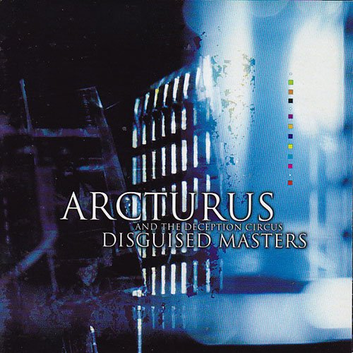 Arcturus And The Deception Circus – Disguised Masters