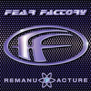 Read more about the article Fear Factory – Remanufacture (Cloning Technology)