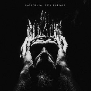 Read more about the article Katatonia – City Burials