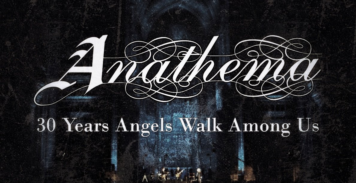 Anathema – 30 Years Angels Walk Among Us