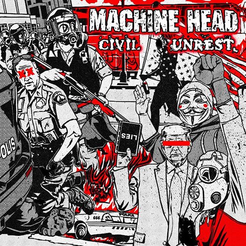Read more about the article Machine Head – Civil Unrest (Single)