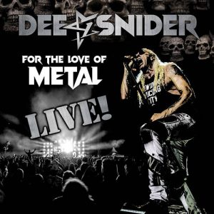 Read more about the article Dee Snider – For The Love Of Metal Live! (Live Album)