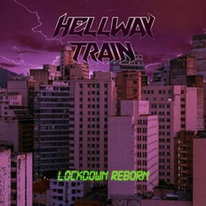 Hellway Train – Lockdown Reborn (EP)