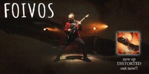 FOIVOS: Κυκλοφόρησε το νέο του EP με τίτλο “Distorted”.