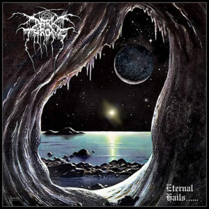 Read more about the article Darkthrone – Eternal Hails…