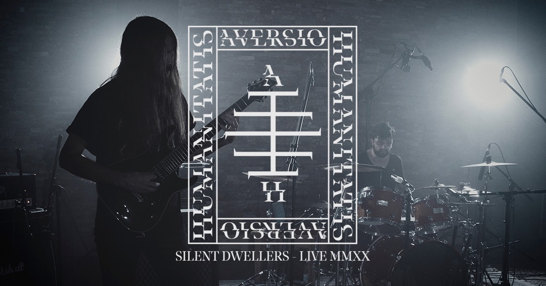 AVERSIO HUMANITATIS: Διαθέσιμη ολόκληρη η ζωντανή διαδικτυακή συναυλία τους «Silent Dwellers – Live MMXX».