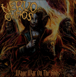 Read more about the article NERVOCHAOS: Premiere New Song  “Wage War On The Gods”.