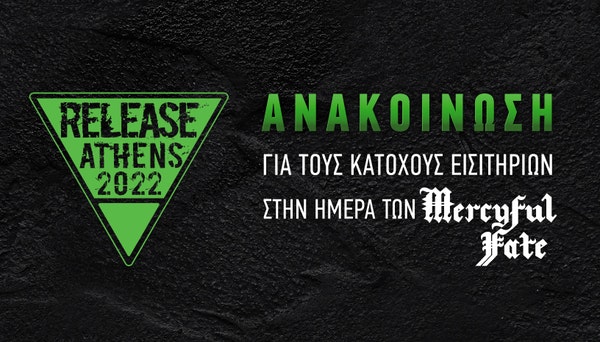 Release Athens Festival 2022: Ενημέρωση Για Τους Κατόχους Εισιτηρίων 4-DAY TICKET (Full Metal) Απο Το 2020!