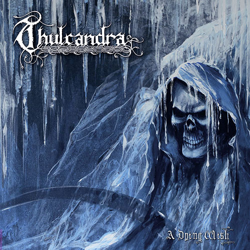 Thulcandra – A Dying Wish