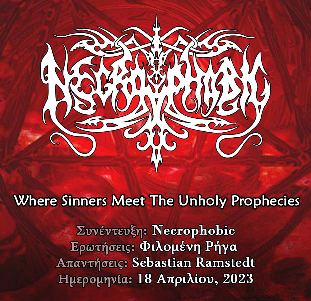 Read more about the article Necrophobic – Where Sinners Meet The Unholy Prophecies