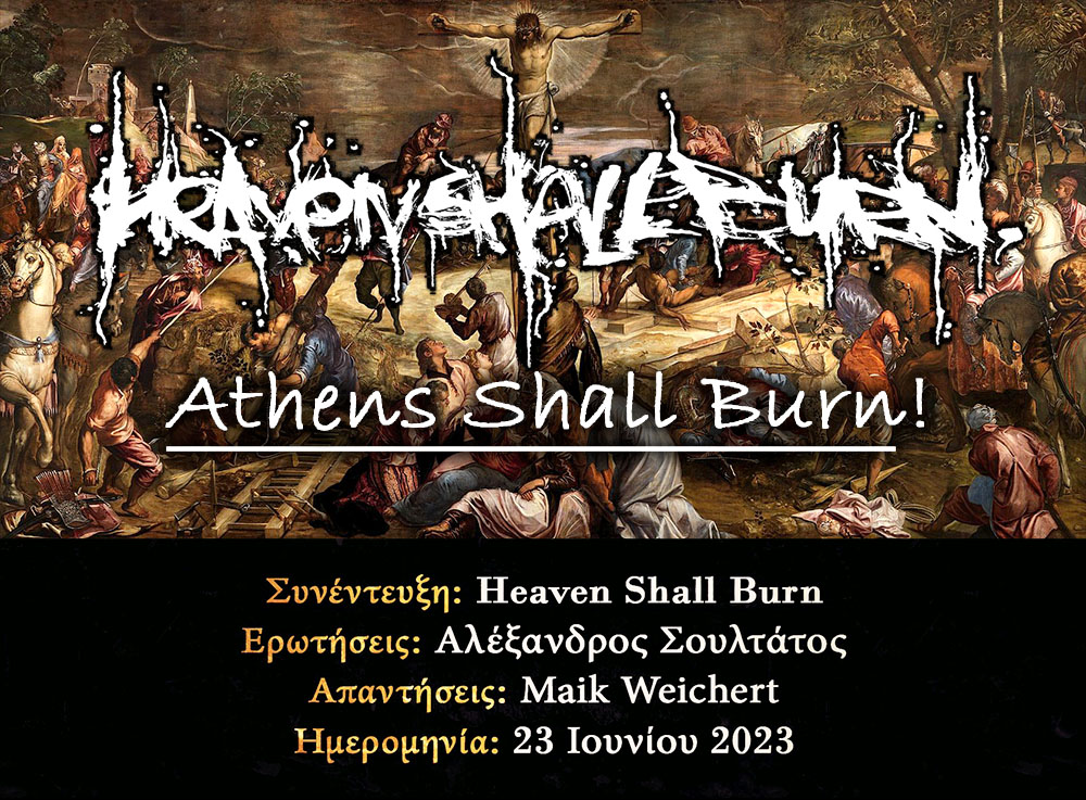 You are currently viewing Heaven Shall Burn – Athens Shall Burn!